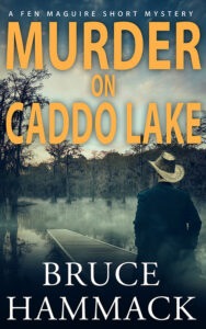 Book cover for Murder On Caddo Lake, a Fen Maguire Short Mystery reader exclusive